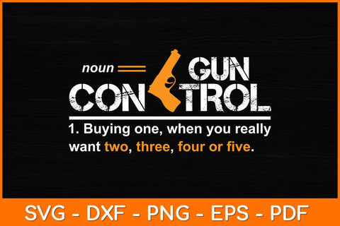 Gun Control Definition Funny Gun Svg File SVG artprintfile 