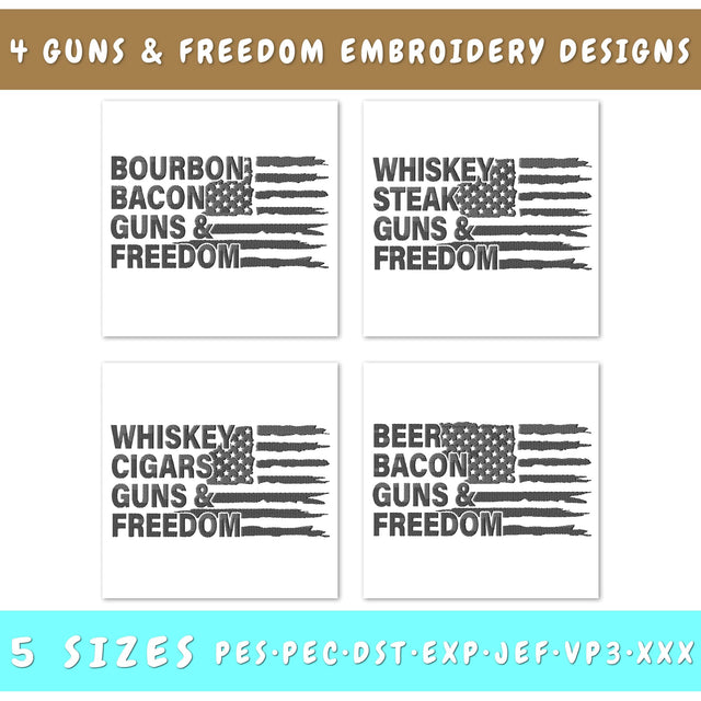 Guns and Freedom Embroidery Designs Bundle - 4 Designs, Beer Bacon Guns and Freedom Embroidery, Whiskey Steak Guns & Freedom PES Files Embroidery/Applique DESIGNS HappyDesignStudio 