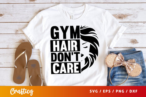 Gym hair dont care SVG Design SVG Designangry 