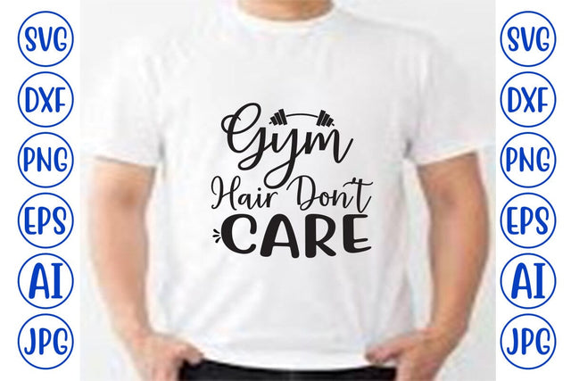 Gym Hair Don't Care SVG SVG Syaman 