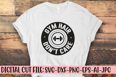 Gym Hair Don't Care SVG Syaman 