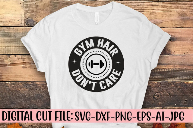 Gym Hair Don't Care SVG Syaman 