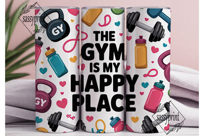Gym Happy Place 20oz Tumbler Wrap Sublimation sassyprint 