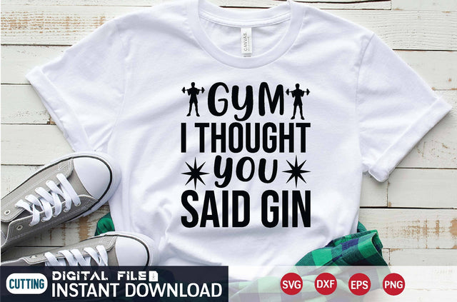Gym I Thought You Said Gin svg SVG designer krishna 