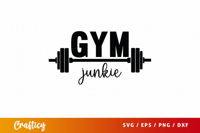 Gym junkie SVG Design SVG Designangry 