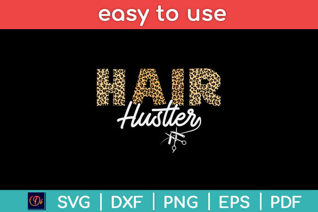Hair Hustler Hairstylist Hairdresser Gift Leopard Svg Design SVG artprintfile 