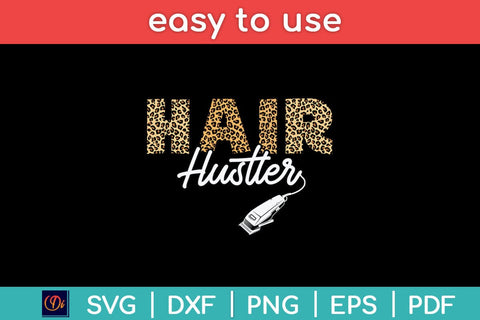 Hair Hustler Hairstylist Hairdresser Gift Leopard Svg Design SVG artprintfile 