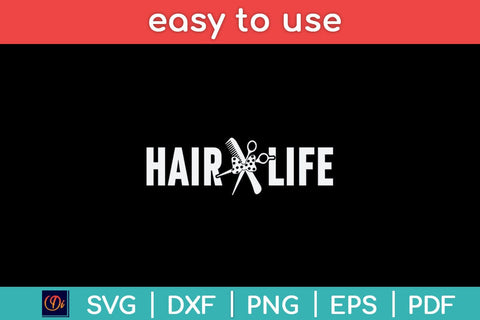Hair Life Hair Stylist Hair Dresser Salon Gifts Svg Design SVG artprintfile 
