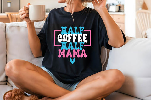 Half Coffee Half Mama Svg Mother's Day Svg SVG shah alam 