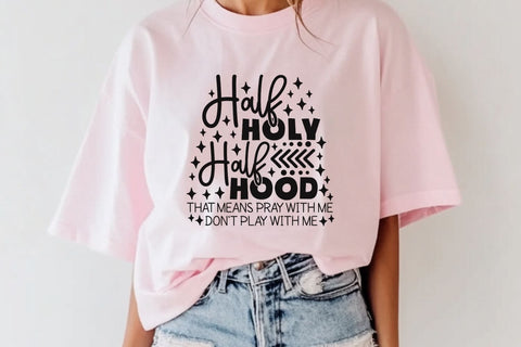 Half Hood Half Holy| Funny Christian SVG Cutting Files. SVG CosmosFineArt 
