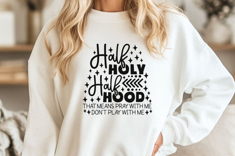 Half Hood Half Holy| Funny Christian SVG Cutting Files. SVG CosmosFineArt 