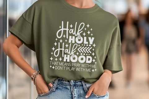 Half Hood Half Holy| Funny Christian SVG Cutting Files. SVG CosmosFineArt 