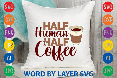 Half Human Half Coffee SVG DESIGN SVG Rafiqul20606 