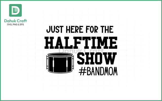 Halftime Band Mom SVG PNG & EPS V11 SVG dahukdesign 
