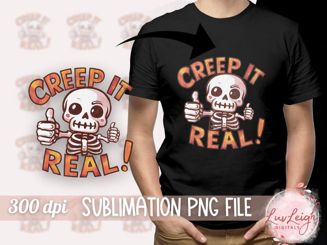 Halloween Creep it Real Skeleton Sublimation PNG Sublimation Luvleigh Digitals 
