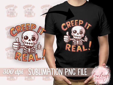 Halloween Creep it Real Skeleton Sublimation PNG Sublimation Luvleigh Digitals 