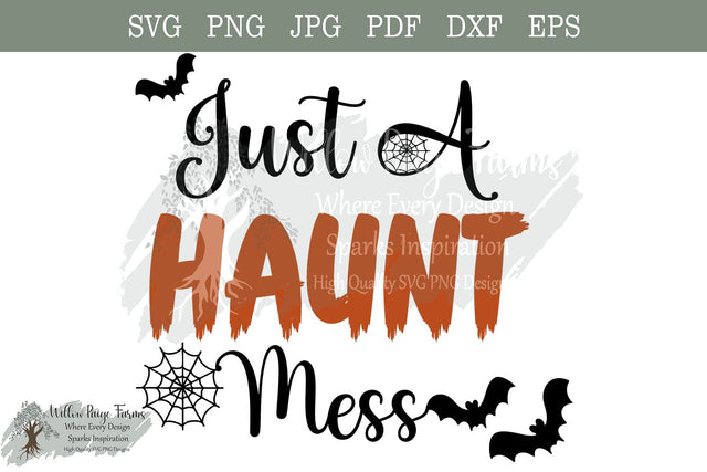Halloween Funny SVG Design - Haunt Mess – Cute Spooky Halloween, Funny Fall Shirt Design SVG Willow Paige Farms 