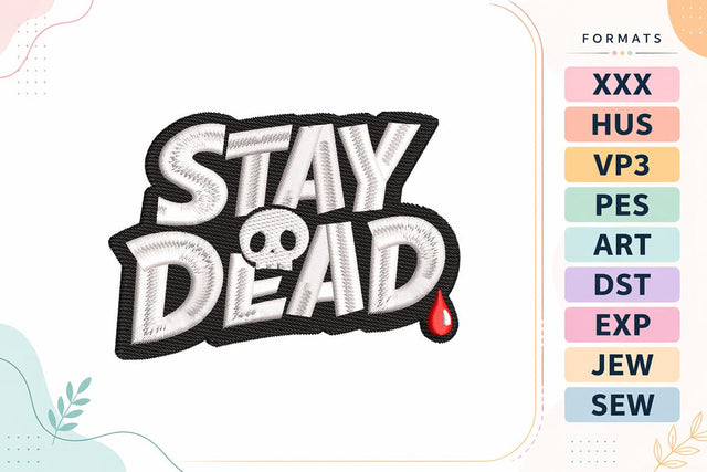 Halloween Stay Dead Embroidery Design Embroidery/Applique DESIGNS sg embroidery 