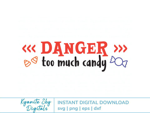 Halloween SVG Danger Too Much Candy trick or treat quote SVG Kyanite Sky Digitals 