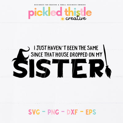 Halloween SVG | Wicked Sister Quote | Funny Witch Cut File SVG Pickled Thistle Creative 
