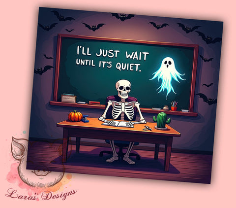 Halloween Teacher 20 oz Skinny Tumbler Sublimation Design, Straight & Tapered Tumbler Png, I'll Just Wait Until It's Quiet Tumbler Png, Digital Download PNG Sublimation Lara' s Designs 