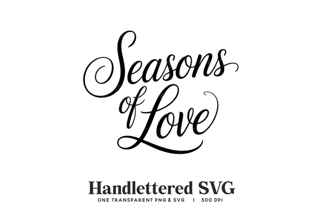 Handlettered "Seasons of Love" SVG & PNG - Romantic Script SVG BijouBay 