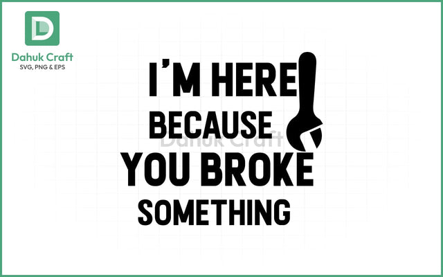 Handyman SVG – You Broke It SVG PNG & EPS V11 SVG dahukdesign 