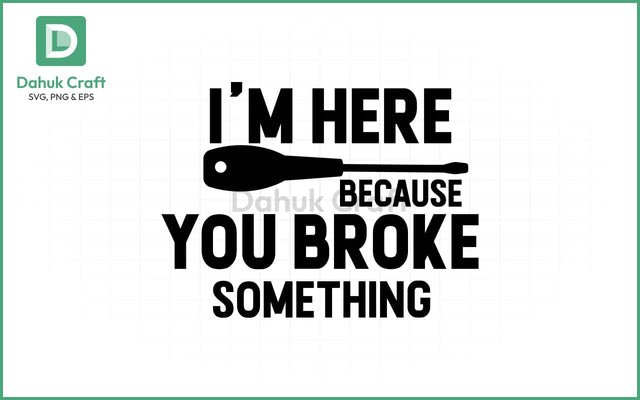 Handyman SVG – You Broke It SVG PNG & EPS V12 SVG dahukdesign 