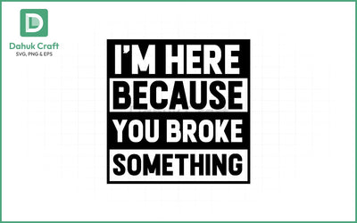 Handyman SVG – You Broke It SVG PNG & EPS V14 SVG dahukdesign 
