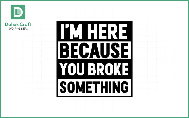 Handyman SVG – You Broke It SVG PNG & EPS V14 SVG dahukdesign 