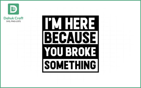 Handyman SVG – You Broke It SVG PNG & EPS V14 SVG dahukdesign 