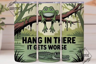 Hang In There Frog 20oz Tumbler Wrap Sublimation sassyprint 