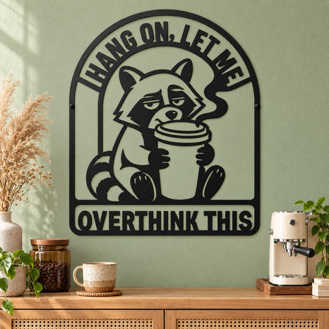 Hang On Let Me Overthink This Laser SVG | Funny Raccon DXF | Raccoon Metal Art | Coffee Sign CNC File | Funny Wall Decor Svg SVG HappyDesignStudio 