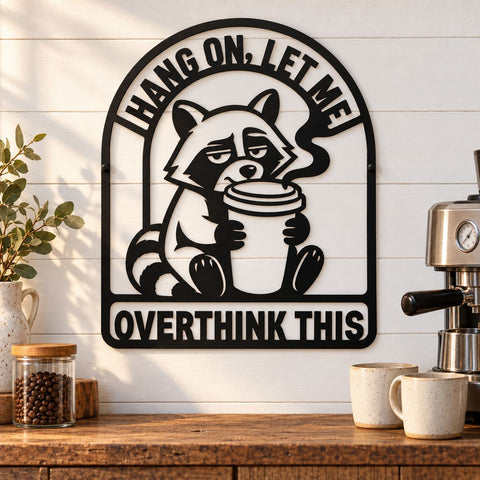 Hang On Let Me Overthink This Laser SVG | Funny Raccon DXF | Raccoon Metal Art | Coffee Sign CNC File | Funny Wall Decor Svg SVG HappyDesignStudio 