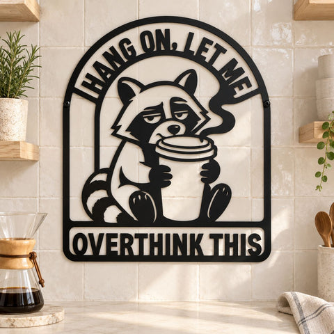 Hang On Let Me Overthink This Laser SVG | Funny Raccon DXF | Raccoon Metal Art | Coffee Sign CNC File | Funny Wall Decor Svg SVG HappyDesignStudio 