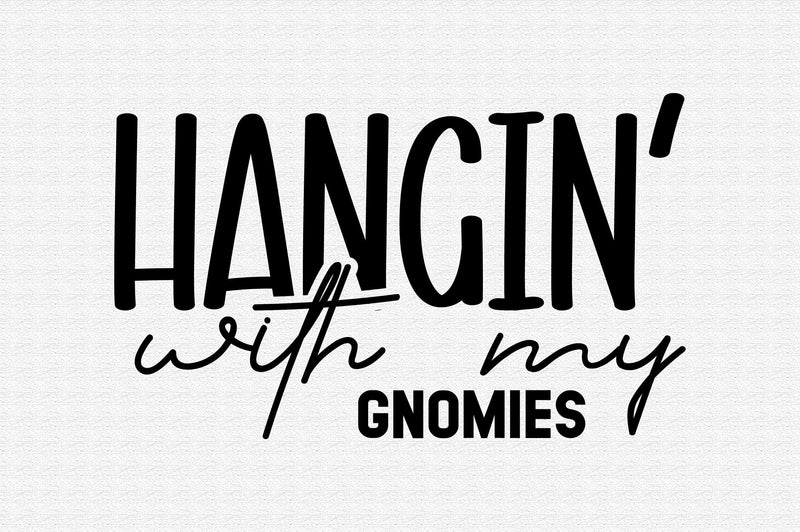 Hangin with my gnomies SVG orpitasn 