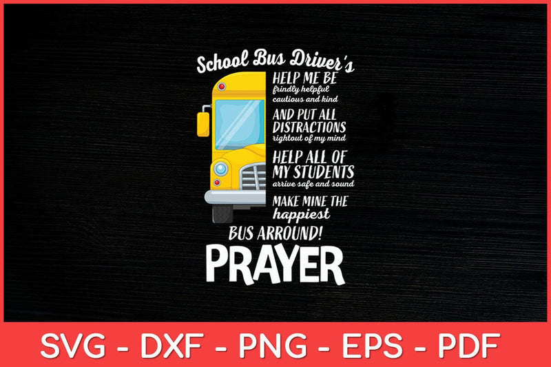 Happiest School Bus Driver’s Prayer Motivational Sayings Svg Design SVG artprintfile 