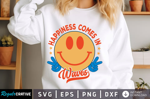 Happiness comes in waves svg Design SVG Regulrcrative 