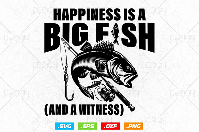 Happiness is A Big Fish And A Witness Svg Png, Fathers Day Svg, Fish Lover Gifts, Fishing Hook Svg, Bass Fish Svg, Svg Files For Cricut SVG DesignDestine 