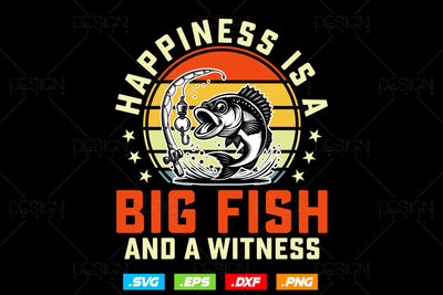 Happiness is A Big Fish And A Witness Svg Png, Fathers Day Svg, Fish Lover Gifts, Fishing Hook Svg, Bass Fish Svg, Svg Files For Cricut SVG DesignDestine 