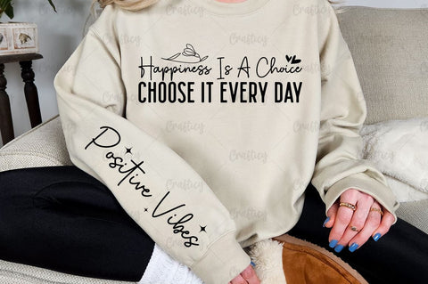 Happiness is a choice choose it every day Sleeve SVG Design SVG Designangry 