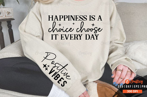 Happiness is a choice choose it every day Sleeve SVG Design SVG Designangry 