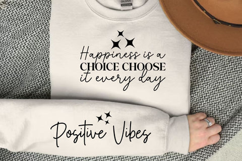 Happiness is a choice choose it every day Sleeve SVG Design SVG Designangry 