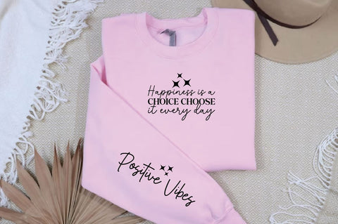 Happiness is a choice choose it every day Sleeve SVG Design SVG Designangry 