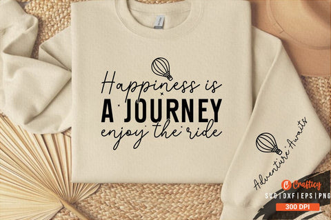 Happiness is a journey enjoy the ride Sleeve SVG Design SVG Designangry 
