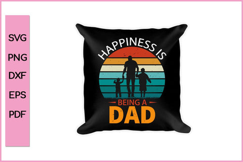 Happiness Is Being A Dad Funny Father's Day Quotes SVG PNG T-shirt Design SVG SVG Print File 
