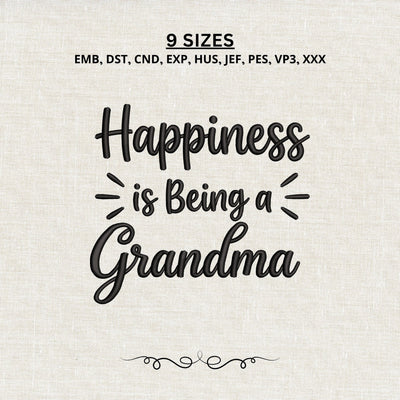 Happiness Is Being a Grandma Embroidery Design – Grandma Quote Machine Embroidery File, Grandmother Gift Design Embroidery/Applique DESIGNS PatternFeed8 