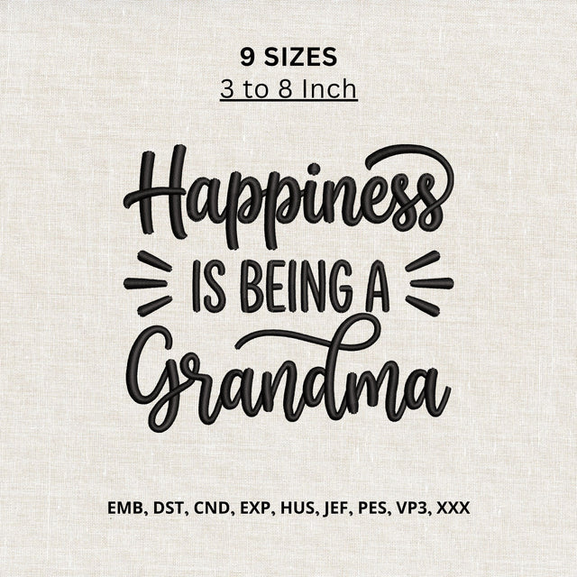 Happiness Is Being a Grandma Machine Embroidery Design – Grandma Quote Embroidery File Embroidery/Applique DESIGNS PatternFeed8 