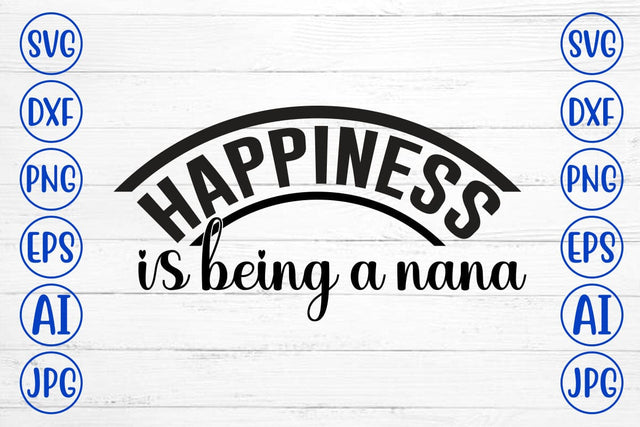 Happiness is Being a Nana SVG SVG Syaman 