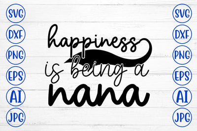 Happiness is Being a Nana SVG Syaman 